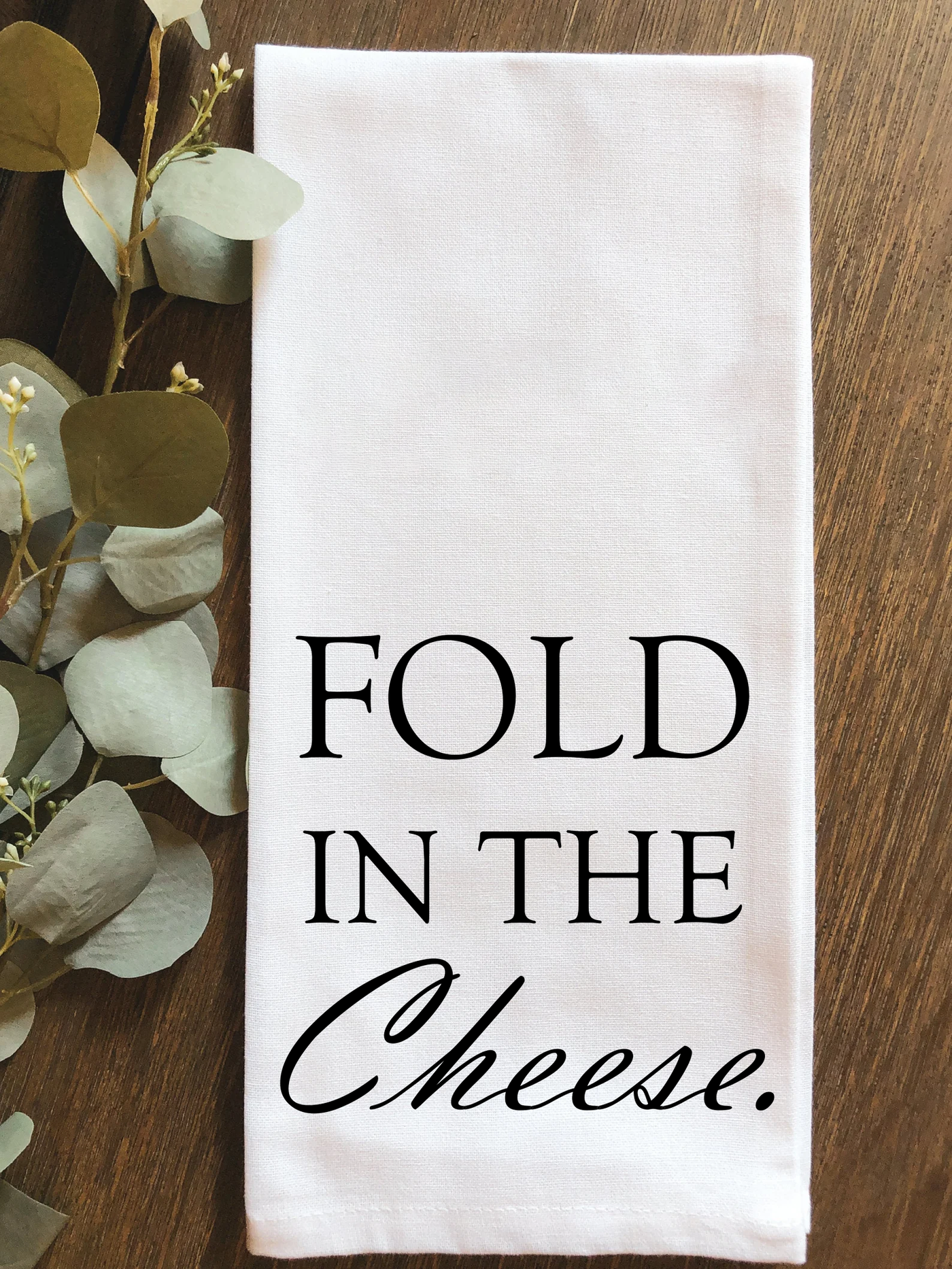 Fold In The Cheese Kitchen Towel